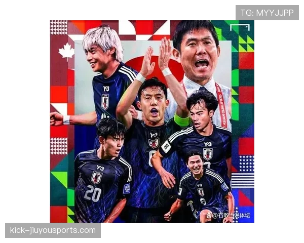 日本队在世界杯亚洲区预选赛中展现战术体系厚度,稳定推进晋级进程 日本队在世界杯亚洲区预选赛中展现战术体系厚度,稳定推进晋级进程